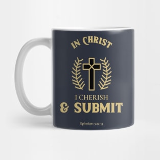 In Christ, I Cherish & Submit Mug